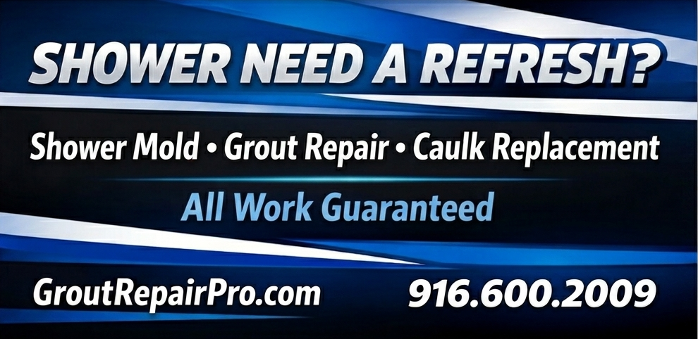 Making Showers New Again - Mold - Grout - Caulk - El Dorado Hills - Folsom - Cameron Park - Roseville